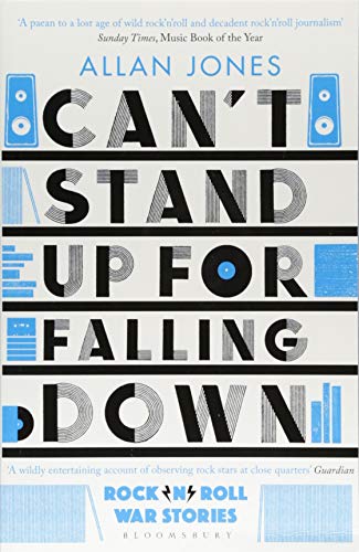 Can't Stand Up For Falling Down: Rock'n'Roll War Stories