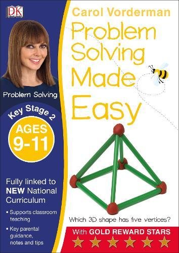 Problem Solving Made Easy, Ages 9-11 (Key Stage 2): Supports the National Curriculum, Maths Exercise Book (Made Easy Workbooks)