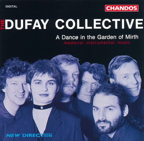 Dufay Collective - A Dance in the Garden of Mirth [CD]