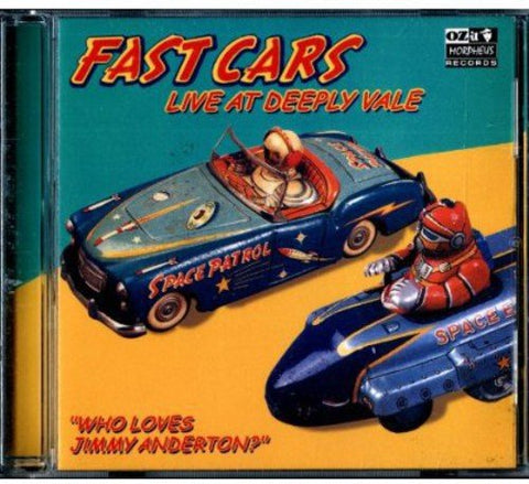 Fast Cars - Who Loves Jimmy Anderton? Live at Deeply Vale [CD]