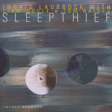 Laubrock Ingrid Liam Noble Tom - Sleepthief [CD]