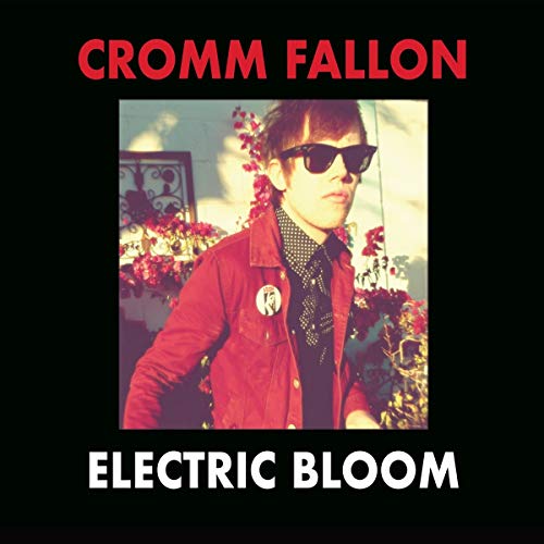 Cromm Fallon - Electric Bloom [CD]