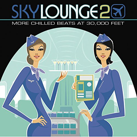 Skylounge 2 (More Chilled Beats At 30,000 Feet) Audio CD