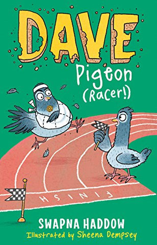Swapna Haddow - Dave Pigeon (Racer!)