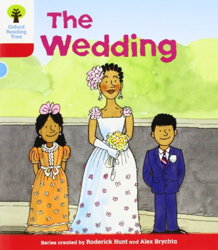 Oxford Reading Tree: Level 4: More Stories A: The Wedding (Oxford Reading Tree, Biff, Chip and Kipper Stories New Edition 2011)