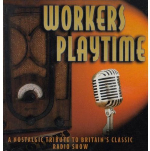 "CD cover with 'WORKERS PLAYTIME' text, vintage radio and microphone on orange background."
