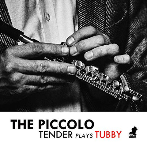 Tenderlonious - The Piccolo - Tender Plays Tubby [CD]