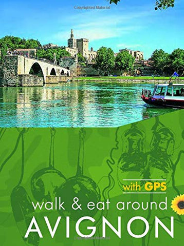 Walk & Eat around Avignon