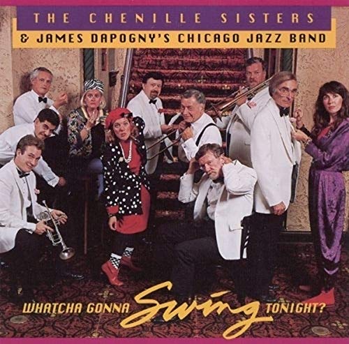 Chenille Sisters The - Whatcha Gonna Swing Tonight? [CD]