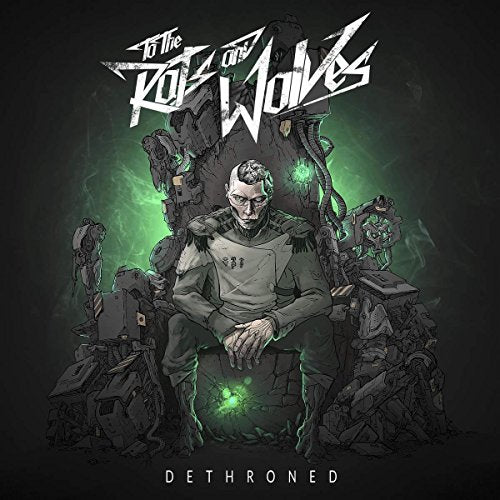 To The Rats And Wolves - Dethroned [VINYL]