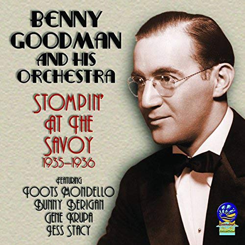 Benny Goodman & His Orchestra - Stompin' At The Savoy 1935-36 [CD]