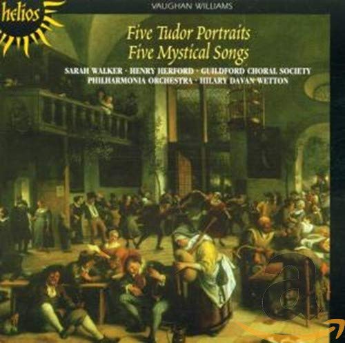 Hilary Davan Wetton: Philharmonia Orchestra, Guildford Choral Society - Vaughan Williams: Five Mystical Songs; Five Tudor Portraits [CD]