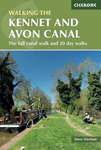 The Kennet and Avon Canal: The Full Canal Walk and 20 Day Walks (British Walking Guides)