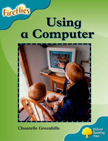 Oxford Reading Tree: Level 9: Fireflies: Using a Computer (Fireflies Non-Fiction)