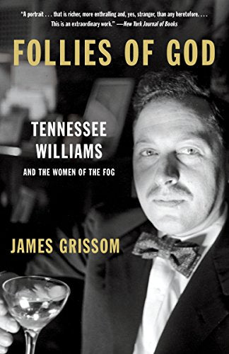 Follies Of God: Tennessee Williams and the Women of the Fog