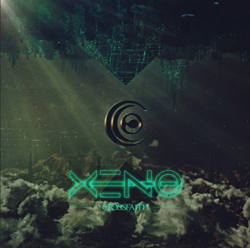The image depicts a dark, cloudy scene with the text "XENO" and "CROSSFAITH" in green.