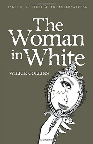 Wilkie Collins - The Woman in White