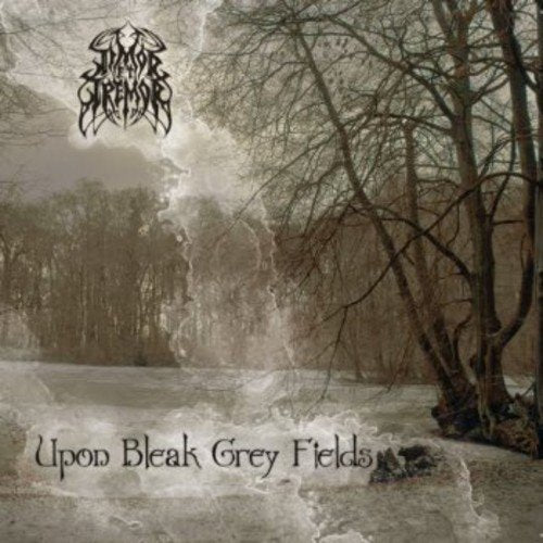 Timor Et Tremor - Upon Bleak Grey Fields [CD]
