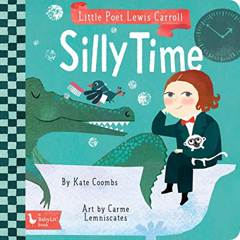 Little Poet Lewis Carroll: Silly Time (Baby Lit)