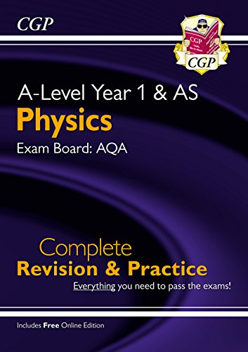 New A-Level Physics: AQA Year 1 & AS Complete Revision & Practice with Online Edition (CGP A-Level Physics)