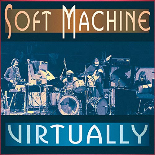 "CD cover featuring Soft Machine band performing on stage with 'Virtually' written below."