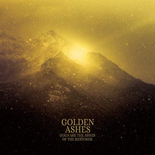 Golden Ashes - Gold Are The Ashes Of The Restorer [VINYL]