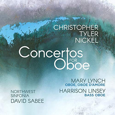 Mary Lynch - Christopher Tyler Nickel: Concertos For Oboe [CD]