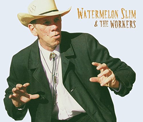 Watermelon Slim - Watermelon Slim & The Workers [CD]