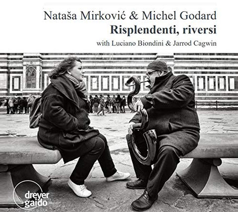 Mirkovic & Godard - Risplendenti, Riversi With Luciano Biondini & Jarrod Cagwin [CD]