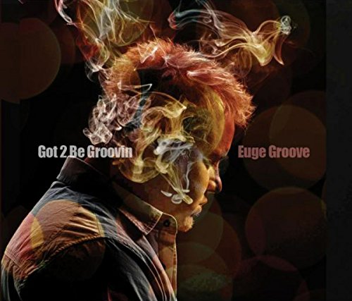 A man with smoke around his head, album cover for "Got 2 Be Groovin".