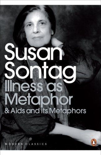 Illness as Metaphor and AIDS and Its Metaphors (Penguin Modern Classics)