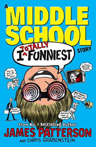 James Patterson - I Totally Funniest: A Middle School Story