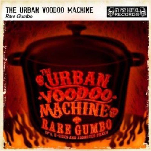 Urban Voodoo Machine, The - RARE GUMBO:EPs, B SIDES AND ASSORTED PIECES [CD]