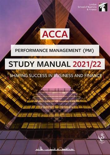 ACCA Performance Management Study Manual 2021-22: For Exams until June 2022 (LSBF ACCA Study Material)