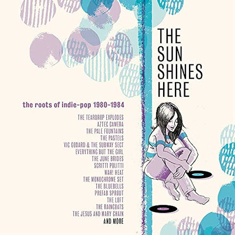 Various Artists - The Sun Shines Here - The Roots Of Indie Pop 1980-1984 (Clamshell) [CD]