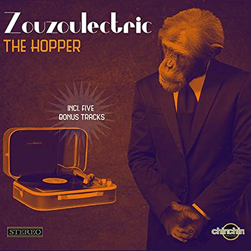 Album cover featuring a suited monkey beside a record player, with text "Zouzoulectric - The Hopper".