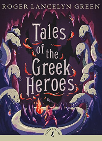 Roger Lancelyn Green - Tales of the Greek Heroes