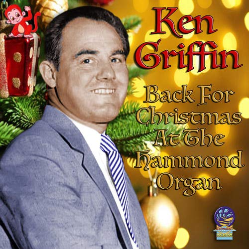 Ken Griffin - Back For Christmas At The Hammond Organ [CD]