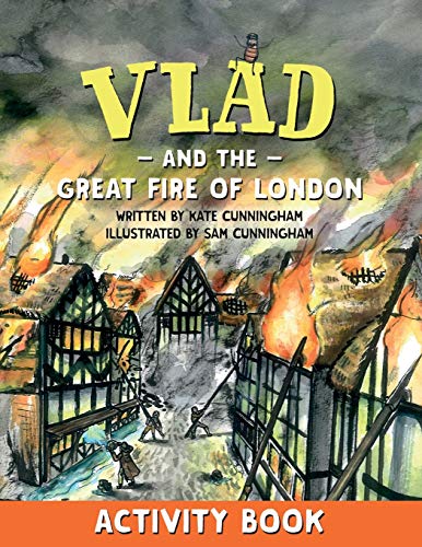 Vlad and the Great Fire of London Activity Book (A Flea in History)