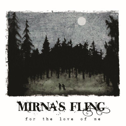 Mirna's Fling - For The Love Of Me [CD]