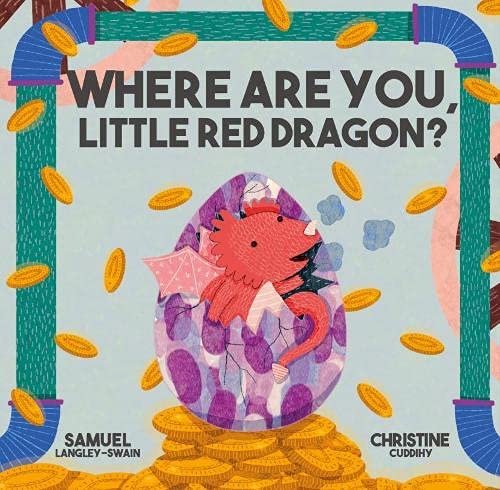 Where Are You Little Red Dragon?: 2 (Where Are You Lift The Flap Adventures)