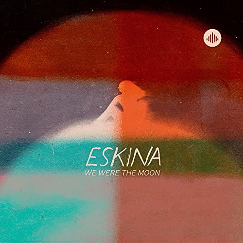 Eskina - We Were The Moon [CD]