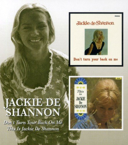 Jackie Deshannon - Don't Turn Your Back on Me/This Is Jackie De Shannon [CD]