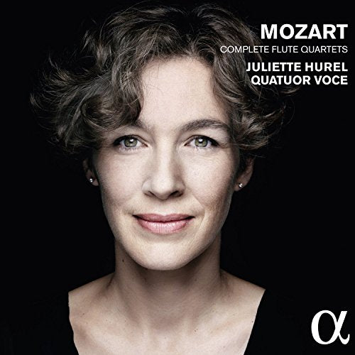 Juliette Hurel; Quatuor Voce - Mozart: Complete Flute Quartets [CD]