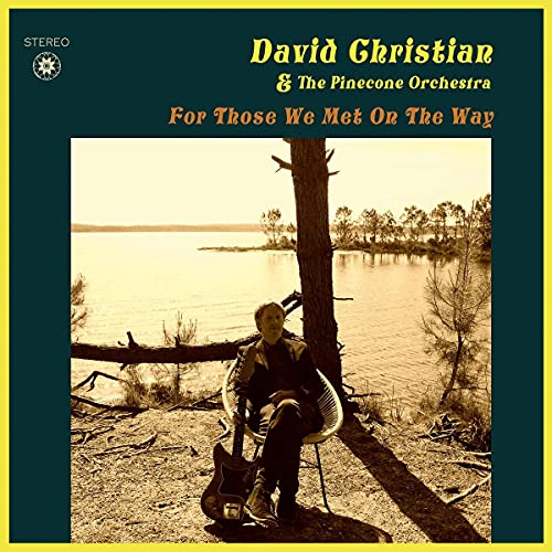Christian David & The Pinecone - For Those We Met On The Way [CD]