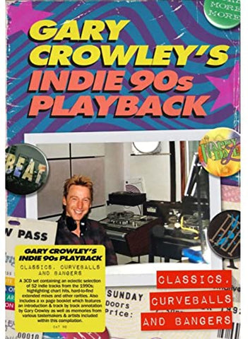 Various - Gary Crowleys Indie 90s Playback - Classics / Curveballs And Bangers [CD]