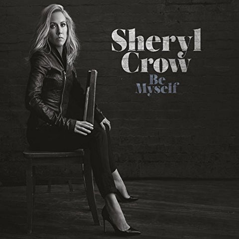 Sheryl Crow - Be Myself Audio CD