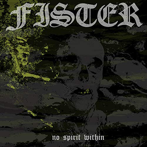 The image shows a vinyl album cover with a dark, grungy design. Alt text: Dark album cover with skull and "Fister" and "no spirit within" text.