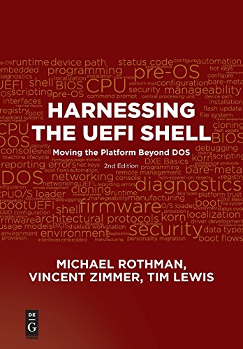 Harnessing the Uefi Shell: Moving The Platform Beyond Dos, Second Edition