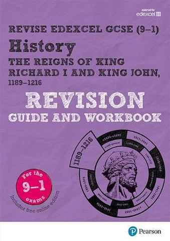 Revise Edexcel GCSE (9-1) History King Richard I and King John Revision Guide and Workbook: with free online edition (Revise Edexcel GCSE History 16)